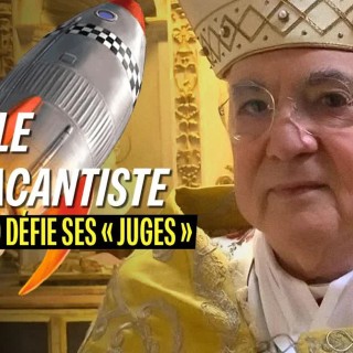 🎙  Adrien Abauzit | Missile sédévacantiste : Mgr Vigano défie ses « juges »