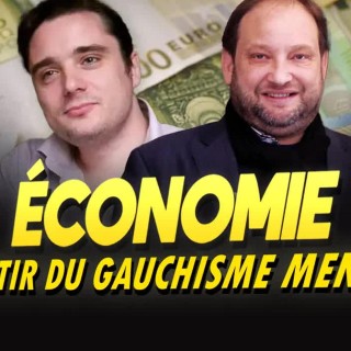 🎙 Adrien Abauzit | Olivier Piacentini | Économie : sortir du gauchisme mental