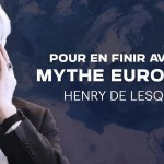 Henry de Lesquen | Pour en finir avec le mythe européen