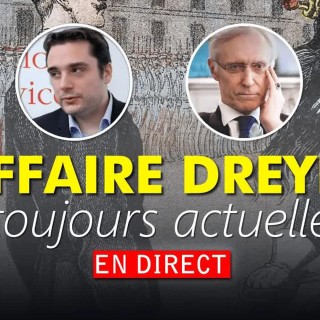 🎙 L'affaire Dreyfus, toujours actuelle | Henry de Lesquen & Adrien Abauzit