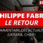 🎙 Philippe Fabry | Commentaire des actualités (Ukraine, Chine)