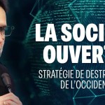 Pierre-Antoine Plaquevent |  La société ouverte, stratégie de destruction de l’Occident